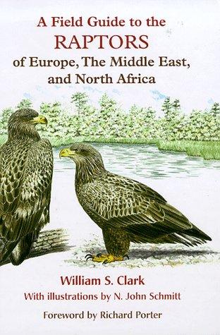 Cover for A field guide to the raptors of Europe, the Middle East, and North Africa