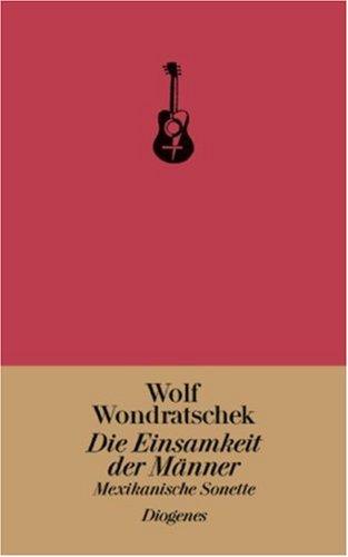 Cover for Die Einsamkeit der Männer. Mexikanische Sonette.