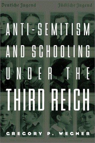 Cover for Anti-Semitism and Schooling Under the Third Reich