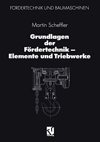 Cover for Grundlagen der Fördertechnik - Elemente und Triebwerke