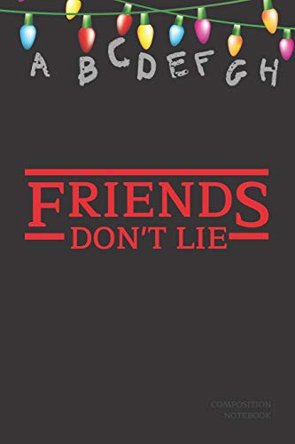 Cover for Friends Don't Lie Composition Book