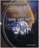 Cover for Clouds, Rain, and Snow (The Weather Watcher's Library)