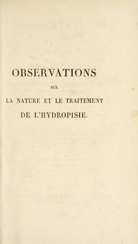 Cover for Observations sur la nature et le traitement de l'hydropisie