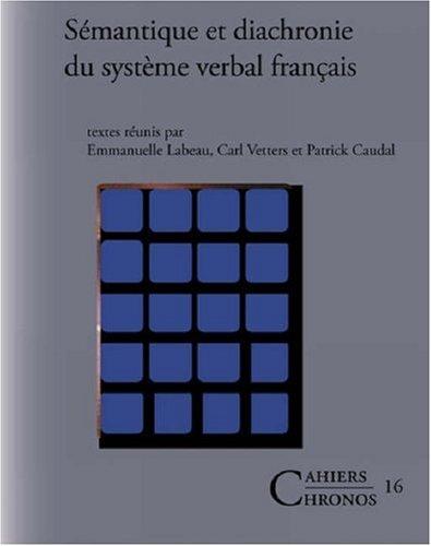 Cover for SÃ©mantique et diachronie du systÃ¨me verbal franÃ§ais (Cahiers Chronos 16) (Cahiers Chronos)