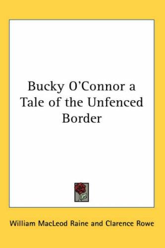 Cover for Bucky O'Connor a Tale of the Unfenced Border