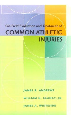 Cover for On-field evaluation and treatment of common athletic injuries