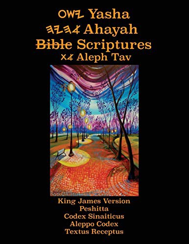 Cover for Yasha Ahayah Bible Scriptures Aleph Tav  Study Bible