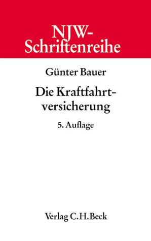 Cover for NJW-Schriftenreihe (Schriftenreihe der Neuen Juristischen Wochenschrift), Bd.25, Die Kraftfahrtversicherung