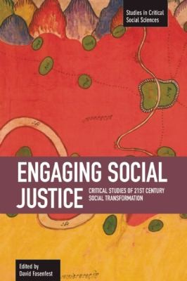 Cover for Engaging Social Justice Critical Studies Of 21st Century Social Transformation