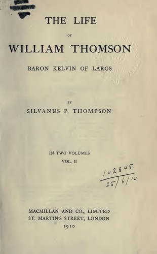 Cover for The life of William Thomson, Baron Kelvin of Largs