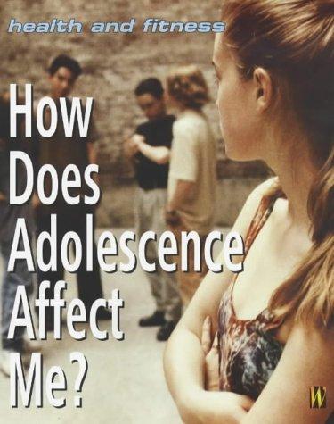 Cover for How Does Adolescence Affect Me? (Health & Fitness)