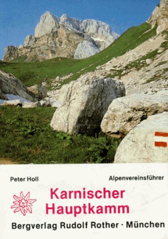 Cover for Karnischer Hauptkamm. Alpenvereinsführer. Ein Führer für Täler, Hütten und Berge.