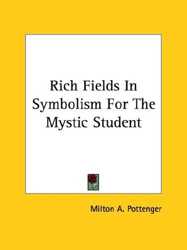 Cover for Rich Fields in Symbolism for the Mystic Student