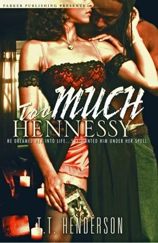 Cover for Too Much Hennessy