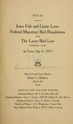 Cover for Iowa fish and game laws, federal migratory bird regulations and the Lacey bird law (federal law) in force July 4, 1915.