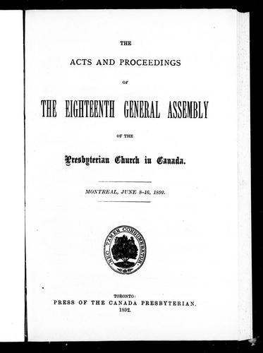 Cover for The acts and proceedings of the eighteenth General Assembly of the Presbyterian Church in Canada, Montreal, June 8-16, 1892