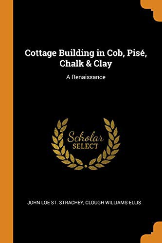 Cover for Cottage Building in Cob, Pisé, Chalk & Clay
