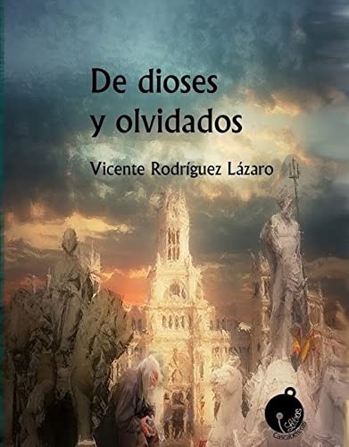 Cover for De dioses y olvidados