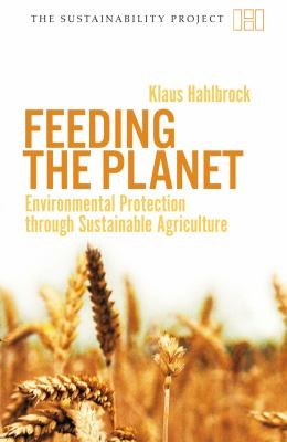 Cover for Feeding The Planet Environmental Protection Through Sustainable Agriculture