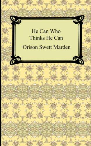Cover for He Can Who Thinks He Can (and Other Papers on Success in Life)