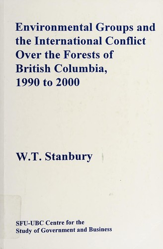 Cover for Environmental groups and the international conflict over the forests of British Columbia, 1990 to 2000