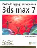Cover for Modelado, rigging y animacion con 3ds Max 7 / Model, Rig, Animate with 3ds max 7 (Diseno Y Creatividad / Design & Creativity)