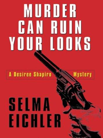 Cover for Murder Can Ruin Your Looks