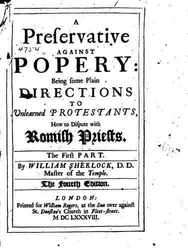 Cover for A Preservative Against Popery: Being Some Plain Directions to Unlearned Protestants, how to ...