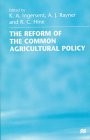 Cover for The Reform on the Common Agricultural Policy