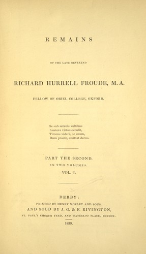 Cover for Remains of the late Reverend Richard Hurrell Froude, M.A., Fellow of Oriel College, Oxford