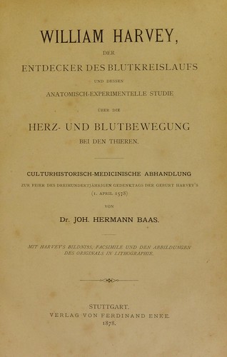 Cover for William Harvey, der Entdecker des Blutkreislaufs und dessen anatomisch-experimentelle Studie ©ơber die Herz- und Blutbewegung bei den Thieren