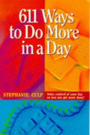 Cover for 611 ways to do more in a day