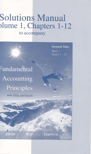 Cover for Solutions Manual Volume I Chapters 1-12 to Accompany Fundamental Accounting Principles