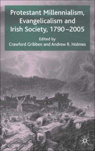 Cover for Protestant Millennialism, Evangelicalism and Irish Society, 1790-2005