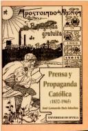 Cover for Prensa y propaganda católica, 1832-1965