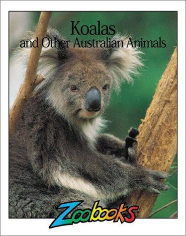 Cover for Koalas and Other Australian Animals (Zoobooks Series)