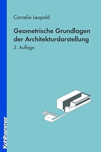 Cover for Geometrische Grundlagen der Architekturdarstellung