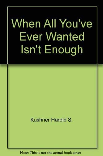 Cover for When All You've Ever Wanted Isn't Enough