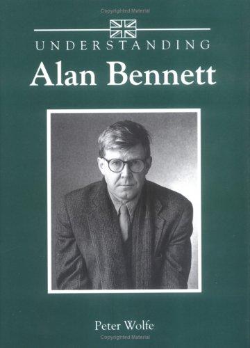 Cover for Understanding Alan Bennett