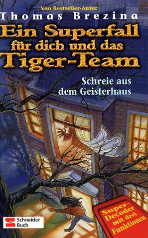 Cover for Ein Superfall für dich und das Tiger-Team, Bd.3, Schreie aus dem Geisterhaus