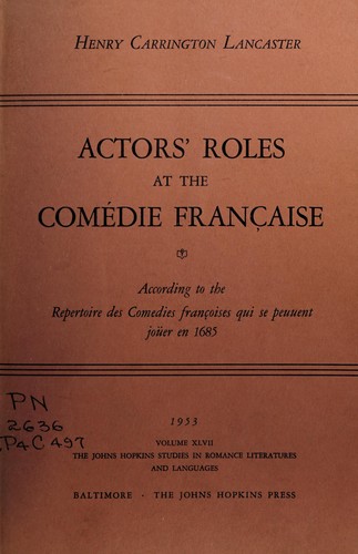 Cover for Actors' roles at the Comédie Franćaise according to the repertoire des comedies françoises qui se peuuent joüer en 1685