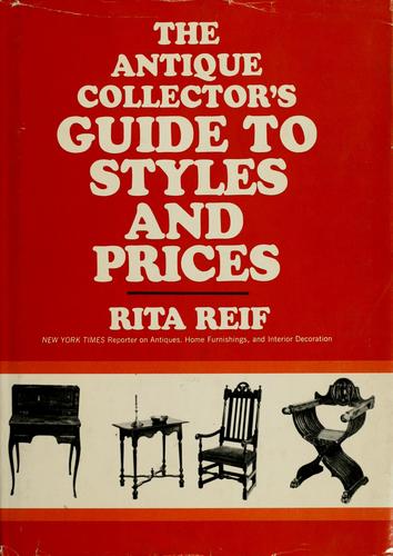 Cover for The antique collector's guide to styles and prices.