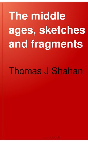 Cover for The middle ages, sketches and fragments