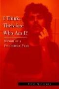 Cover for I Think, Therefore Who Am I?