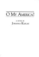Cover for O my America!