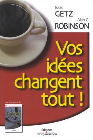 Cover for Vos idées changent tout !