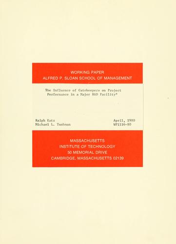 Cover for The influence of gatekeepers on project performance in a major R&D facility