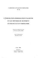 Cover for L' ʹEmigration-immigration italienne et les métiers du bâtiment en France et en Normandie
