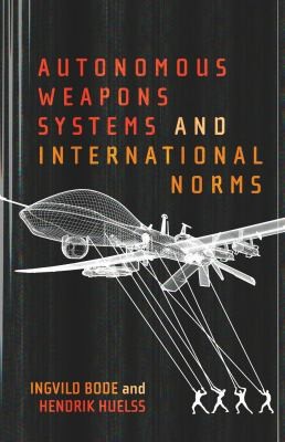 Cover for Autonomous Weapons Systems and International Norms