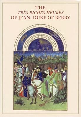 Cover for The Trs Riches Heures One Of The Miracles Of Art History